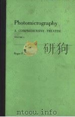 PHOTOMICROGRAPHY A COMPREHENSIVE TREATISE VOLUME 1（ PDF版）