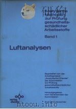 ANALYTISCHE METHODEN ZUR PRUFUNG GESUNDHEITS-SCHADLICHER ARBEITSSTOFFE BNAD 1 LUFTANALYSEN（ PDF版）