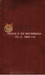 WEATHER IN THE MEDITERRANEAN VOLUME 2 LOCAL INFORMATION PARTS 7-12     PDF电子版封面     