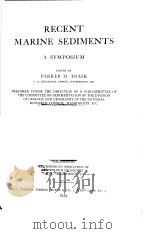 RECENT MARINE SEDIMENTS A SYMPOSIUM     PDF电子版封面    PARKER D.TRASK 