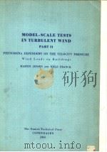 MODEL-SCALE TESTS IN TURBULENT WIND PART 2 PHENOMENA DEPENDENT ON THE VELOCITY PRESSURE WIND LOADS O（ PDF版）