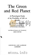 THE GREEN AND RED PLANET A PHYSIOLOGICAL STUDY OF THE POSSIBILITY OF LIFE ON MARS     PDF电子版封面     