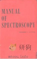 MANUAL OF SPECTROSCOPY     PDF电子版封面    THEODORE A.CUTTING 