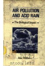 AIR POLLUTION AND ACID RAIN:THE BIOLOGICAL IMPACT     PDF电子版封面    ALAN WELLBURN 