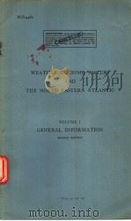WEATHER IN HOME WATERS AND THE NORTH-EASTERN ATLANTIC VOLUME 1 GENERAL INFORMATION SECOND EDITION PA   1943  PDF电子版封面     