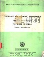 COMMISSION FOR SYNOPTIC METEOROLOGY ABRIDGED FINAL REPORT OF THE FOURTH SESSION     PDF电子版封面     