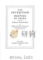 THE INVENTION OF PRINTING IN CHINA AND ITS SPREAD WESTWARD     PDF电子版封面     