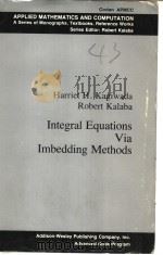 INTEGRAL EQUATIONS VIA IMBEDDING METHODS     PDF电子版封面  0201041065  HARRIET H.KAGIWADA  ROBERT KAL 