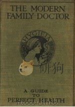 THE MODERN FAMILY DOCTOR A GUIDE TO PERFECT HEALTH     PDF电子版封面     