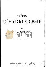 PRECIS D'HYDROLOGIE     PDF电子版封面    A.MORETTE 