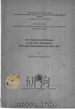 DIE TEMPERATURVERHALTNISSE IN DER FREIEN ATMOSPHARE UBER DEM SUDPOLARGEBIET IM JAHRE 1963     PDF电子版封面     