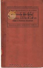 STUDIES OF RELATIONS OF RAINFALL AND RUN-OFF IN THE UNITED STATES     PDF电子版封面    R.WHYTLAW-GRAY  H.S.PATTERSON 