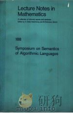 LECTURE NOTES IN MATHEMATICS 188 SYMPOSIUM ON SEMANTICS OF ALGORITHMIC LANGUAGES     PDF电子版封面  3540053778  E.ENGELER 