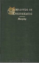 SIMILITUDE IN ENGINEERING     PDF电子版封面    GLENN MURPHY 