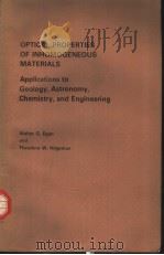 OPTICAL PROPERTIES OF INHOMOGENEOUS MATERIALS APPLICATIONS TO GEOLOGY，ASTRONOMY，CHEMISTRY，AND ENGINE     PDF电子版封面  0122326504  WALTER G.EGAN AND THEODORE W.H 