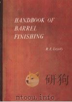 HANDBOOK OF BARREL FINISHING     PDF电子版封面    RALPH ENYEDY 