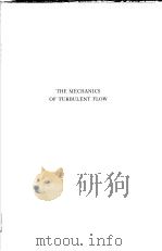THE MECHANICS OF TURBULENTS FLOW     PDF电子版封面    BORIS A.BAKHMETEFF 