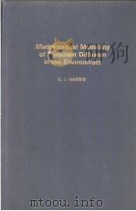 MATHEMATICAL MODELLING OF TURBULENT DIFFUSION IN THE ENVIRONMENT     PDF电子版封面  0123283507  C.J.HARRIS 