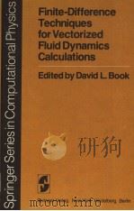 FINITE-DIFFERENCE TECHNIQUES FOR VECTORIZED FLUID DYNAMICS CALCULATIONS     PDF电子版封面  0387104828  DAVID L.BOOK 
