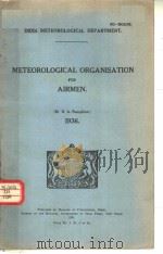 INDIA METEOROLOGICAL DEPARTMENT.METEOROLOGICAL ORGANISATION FOR AIRMEN 1936     PDF电子版封面     