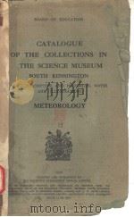 CATALOGUE OF THE COLLECTIONS IN THE SCIENCE MUSEUM SOUTH KENSINGTON WITH DESCRIPTIVE AND HISTORICAL（1922 PDF版）