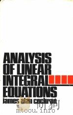 THE ANALYSIS OF LINEAR INTEGRAL EQUATIONS     PDF电子版封面     