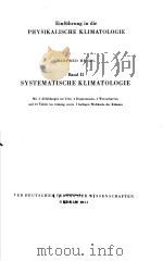 EINFUHRUNG IN DIE PHYSIKALISCHE KLIMATOLOGIE BNAD 2 SYSTEMATISCHE KLIMATOLOGIE     PDF电子版封面     