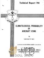 CLIMATOLOGICAL PROBABILITY OF AIRCRAFT ICING     PDF电子版封面    LAWRENCE G.KATZ 