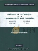 THEORIE ET TECHNIQUE DE LA TRANSMISSION DES DONNEES TOME 2 TECHNIQUES ET SYSTEMES     PDF电子版封面     