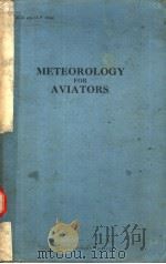 METEOROLOGY FOR AVIATORS     PDF电子版封面    R.C.SUTCLIFFE 