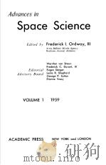 ADVANCES IN SPACE SCIENCE VOLUME 1     PDF电子版封面    FREDERICK I.ORDWAY III 