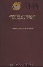 ANALYSIS OF TURBULENT BOUNDARY LAYERS     PDF电子版封面  0121646505  TUNCER CEBECI AND A.M.O.SMITH 