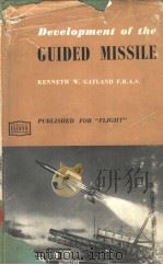 DEVELOPMENT OF THE GUIDED MISSILE SECOND EDITION     PDF电子版封面    KENNETH W.GATLAND 