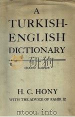A TURKISH-ENGLISH DICTIONARY SECOND EDITION     PDF电子版封面    H.C.HONY 