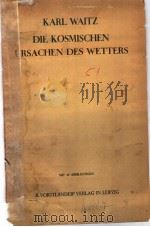 DIE KOSMISCHEN URSACHEN DES WETTERS     PDF电子版封面    KARL WAITZ 