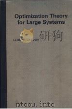 OPTIMIZATION THEORY FOR LARGE SYSTEMS     PDF电子版封面    LEON S.LASDON 