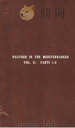 WEATHER IN THE MEDITERRANEAN VOLUME 2 LOCAL INFORMATION PARTS 1-6     PDF电子版封面     
