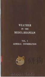 WEATHER IN THE MEDITERRANEAN VOL.1 GENERAL INFORMATION     PDF电子版封面     
