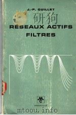 RESEAUX ACTIFS FILTRES     PDF电子版封面    J.-P.GUILLET 