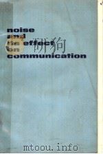 NOISE AND ITS EFFECT ON COMMUNICATION     PDF电子版封面    NELSON M.BLACHMAN 