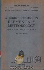 A SHORT COURSE IN ELEMENTARY METEOROLOGY     PDF电子版封面    W.H.PICK  F.C.P. 