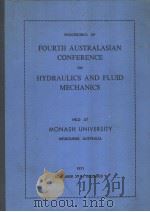 PROCEEDINGS OF FOURTH AUSTRALASIAN CONFERENCE ON HYDRAULICS AND FLUID MECHANICS     PDF电子版封面     