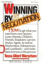 WINNING BY NEGOTIATION   1980  PDF电子版封面  0070683697  TESSA ALBERT WARSCHAW 