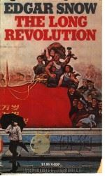 THE LONG REVOLUTION   1972年  PDF电子版封面    EDGAR SNOW 