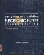 DESIGNING AND BUILDING ELECTRONIC FILTERS  DELUXE EDITION   1992  PDF电子版封面  0830639209  DELTON T.HORN 