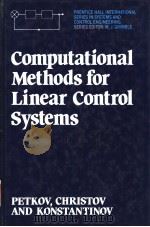 COMPUTATIONAL METHODS FOR LINEAR CONTROL SYSTEMS   1991  PDF电子版封面  0131618032   