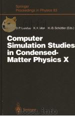 COMPUTER SIMULATION STUDIES IN CONDENSED-MATTER PHYSICS X   1998  PDF电子版封面  3540635106  D.P.LANDAU  K.K.MON  H.-B.SCHU 