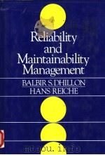 RELIABILITY AND MAINTAINABILITY MANAGEMENT   1985  PDF电子版封面  0442276370  BALBIR S.DHILLON  HANS REICHE 