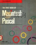 THE FIRST BOOK OF MACINTOSH PASCAL   1985  PDF电子版封面  0078811651  PAUL A.SAND 