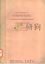 A DICTIONARY OF COMPUTERS   1975  PDF电子版封面    JOHN GRAHAM  ROBIN WILLIAMSON 